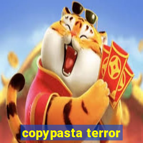 copypasta terror